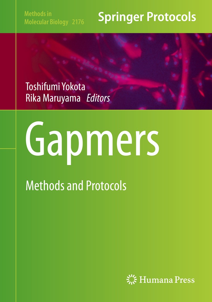 Titlebook: Gapmers; Methods and Protocol Toshifumi Yokota,Rika Maruyama Book 2020 Springer Science+Business Media, LLC, part of Springer Nature 2020 A Titlebook: Gapmers; Methods and Protocol Toshifumi Yokota,Rika Maruyama Book 2020 Springer Science+Business Media, LLC, part of Springer Nature 2020 A