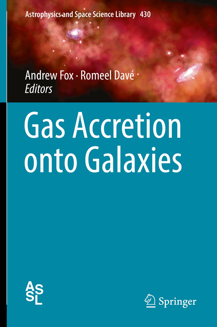 Titlebook: Gas Accretion onto Galaxies; Andrew Fox,Romeel Davé Book 2017 Springer International Publishing AG 2017 Accretion in Galaxies.Accretion Mo Titlebook: Gas Accretion onto Galaxies; Andrew Fox,Romeel Davé Book 2017 Springer International Publishing AG 2017 Accretion in Galaxies.Accretion Mo