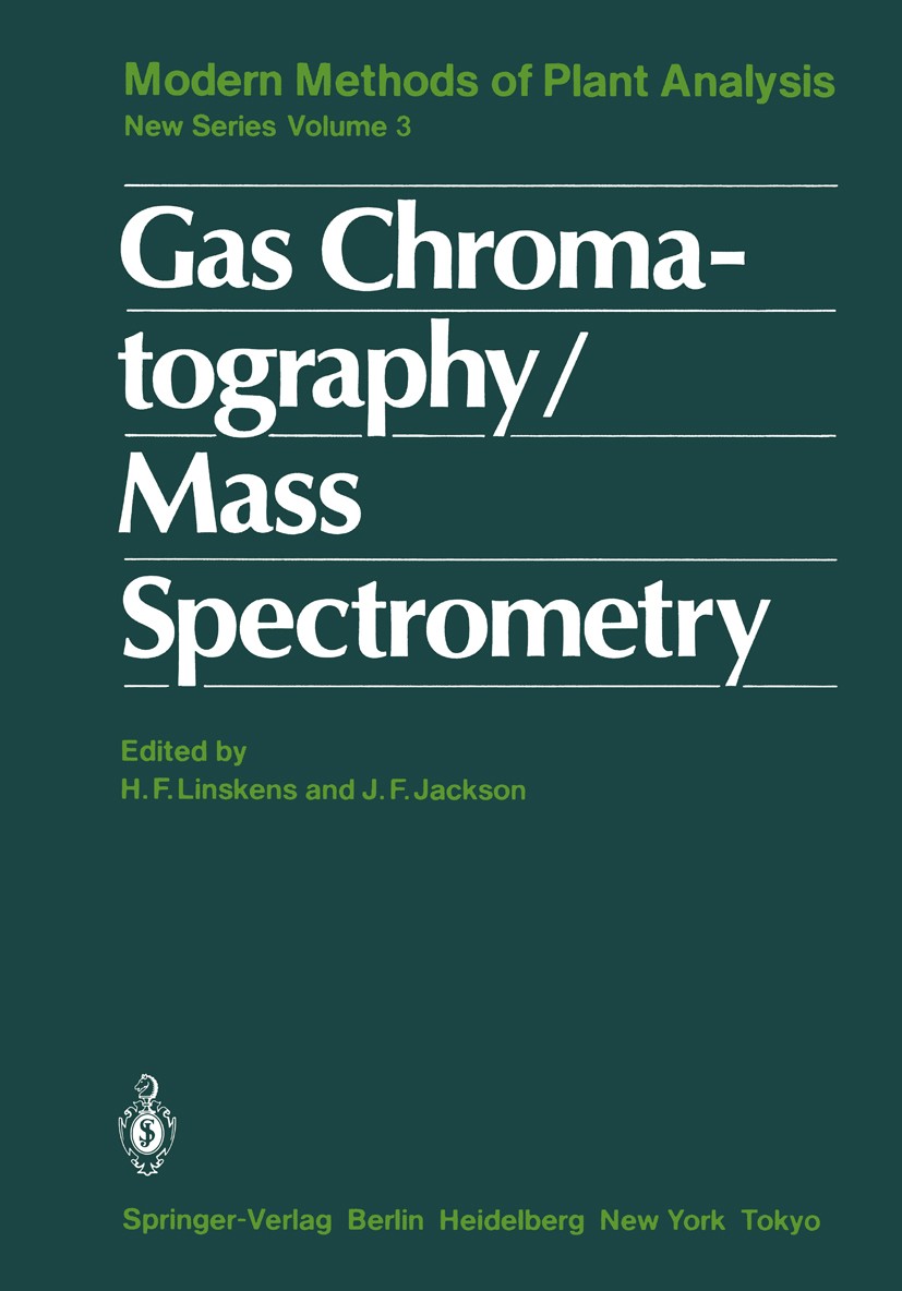 Titlebook: Gas Chromatography/Mass Spectrometry; Hans Ferdinand Linskens,John F. Jackson Book 1986 Springer-Verlag Berlin Heidelberg 1986 Depolymeris Titlebook: Gas Chromatography/Mass Spectrometry; Hans Ferdinand Linskens,John F. Jackson Book 1986 Springer-Verlag Berlin Heidelberg 1986 Depolymeris