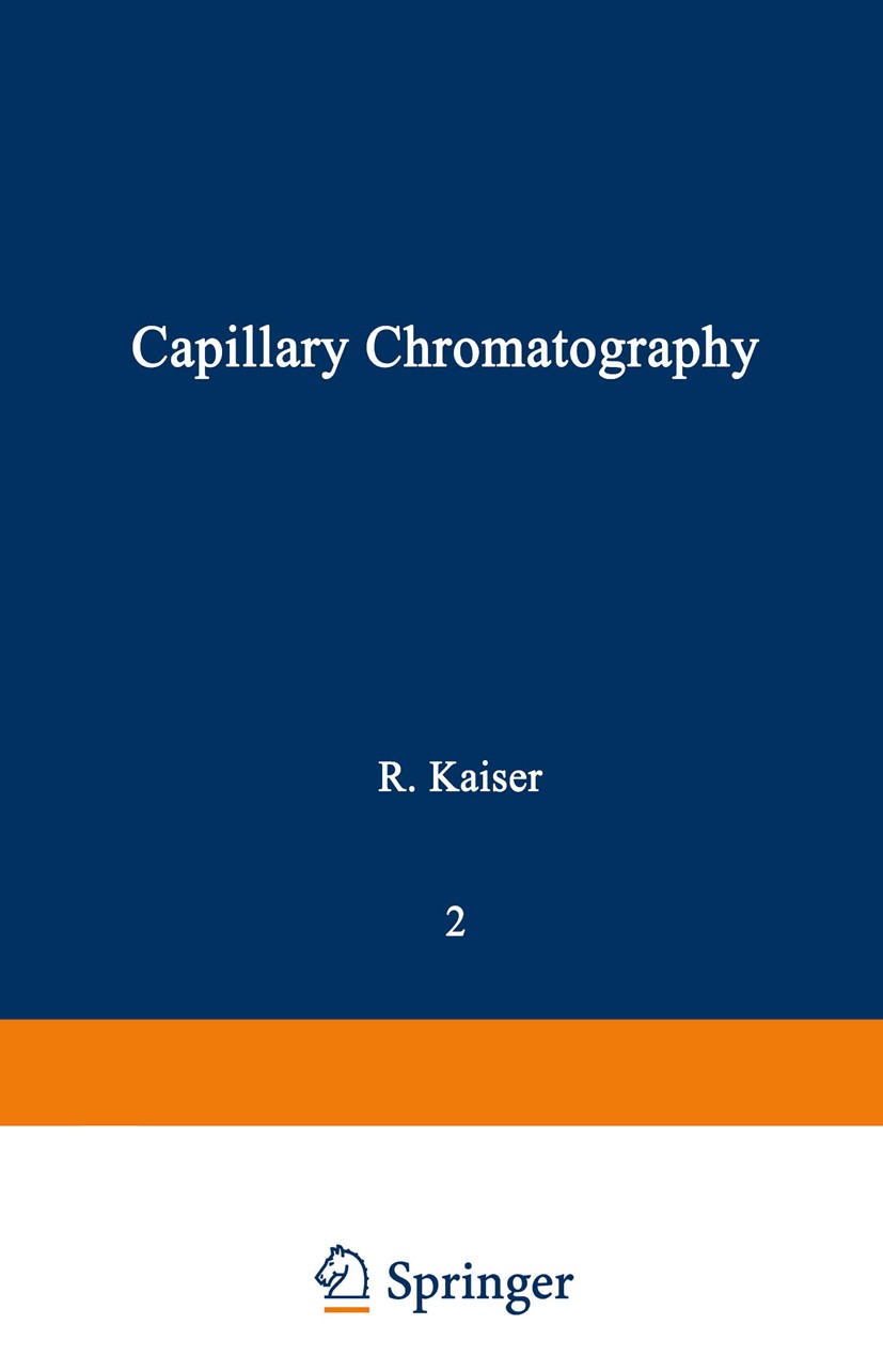Titlebook: Gas Phase Chromatography; Volume II: Capillary Rudolf Kaiser Book 1960 Bibliographisches Institut AG Mannheim 1960 chromatography.developme Titlebook: Gas Phase Chromatography; Volume II: Capillary Rudolf Kaiser Book 1960 Bibliographisches Institut AG Mannheim 1960 chromatography.developme
