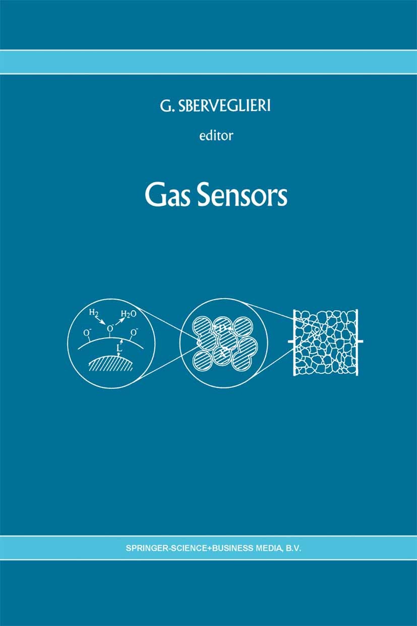 Titlebook: Gas Sensors; Principles, Operatio G. Sberveglieri Book 1992 Springer Science+Business Media Dordrecht 1992 design.development.mechanisms.me Titlebook: Gas Sensors; Principles, Operatio G. Sberveglieri Book 1992 Springer Science+Business Media Dordrecht 1992 design.development.mechanisms.me