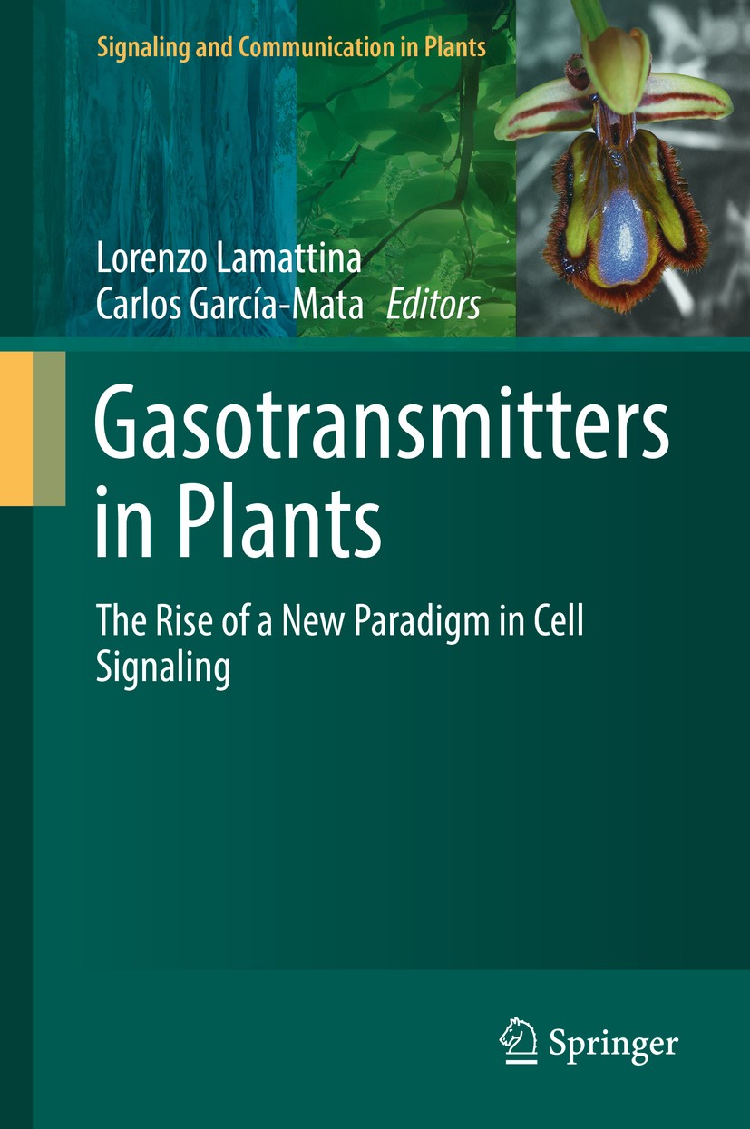 Titlebook: Gasotransmitters in Plants; The Rise of a New Pa Lorenzo Lamattina,Carlos García-Mata Book 2016 Springer International Publishing Switzerla Titlebook: Gasotransmitters in Plants; The Rise of a New Pa Lorenzo Lamattina,Carlos García-Mata Book 2016 Springer International Publishing Switzerla
