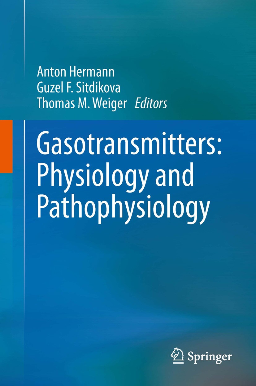 Titlebook: Gasotransmitters: Physiology and Pathophysiology; Anton Hermann,Guzel F. Sitdikova,Thomas M. Weiger Book 2012 Springer-Verlag Berlin Heide Titlebook: Gasotransmitters: Physiology and Pathophysiology; Anton Hermann,Guzel F. Sitdikova,Thomas M. Weiger Book 2012 Springer-Verlag Berlin Heide