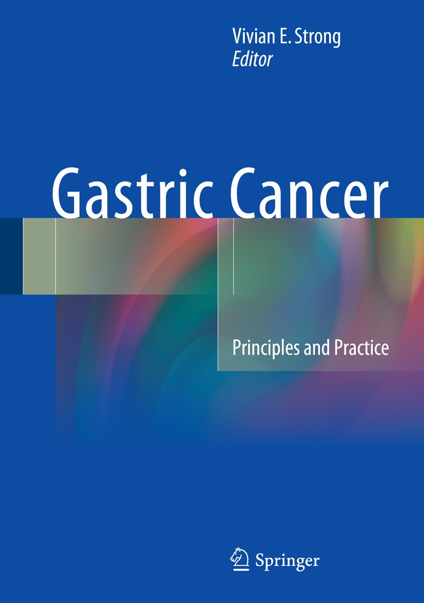Titlebook: Gastric Cancer; Principles and Pract Vivian E. Strong Book 2015 Springer International Publishing Switzerland 2015 Endoscopy.Gastrectomy.Ly Titlebook: Gastric Cancer; Principles and Pract Vivian E. Strong Book 2015 Springer International Publishing Switzerland 2015 Endoscopy.Gastrectomy.Ly