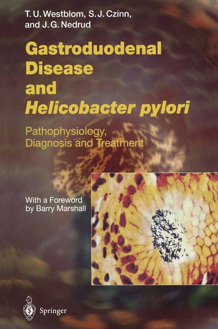 Titlebook: Gastroduodenal Disease and Helicobacter pylori; Pathophysiology, Dia T. Ulf Westblom (Chief),Steven J. Czinn,John G. Ne Book 1999 The Edito Titlebook: Gastroduodenal Disease and Helicobacter pylori; Pathophysiology, Dia T. Ulf Westblom (Chief),Steven J. Czinn,John G. Ne Book 1999 The Edito