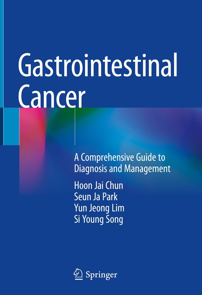 Titlebook: Gastrointestinal Cancer; A Comprehensive Guid Hoon Jai Chun,Seun Ja Park,Si Young Song Book 2023 The Editor(s) (if applicable) and The Auth Titlebook: Gastrointestinal Cancer; A Comprehensive Guid Hoon Jai Chun,Seun Ja Park,Si Young Song Book 2023 The Editor(s) (if applicable) and The Auth