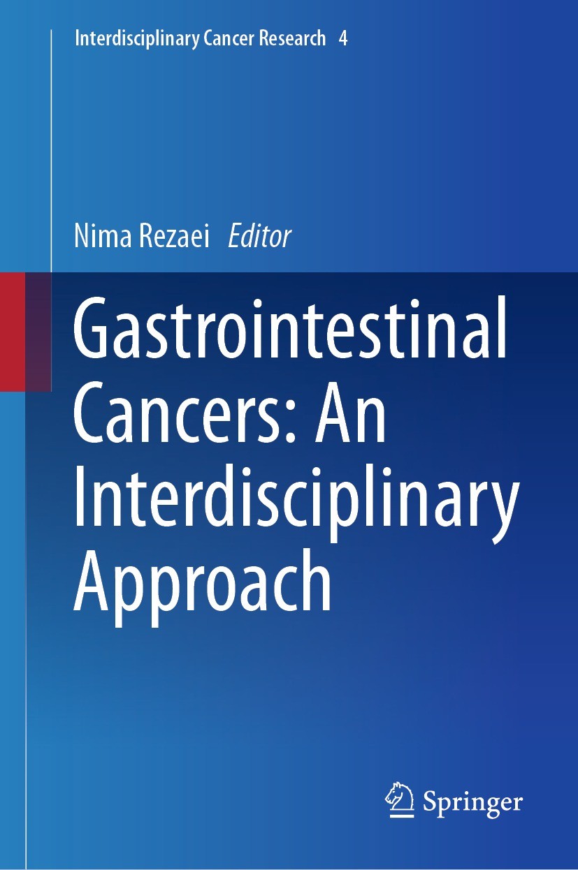 Titlebook: Gastrointestinal Cancers: An Interdisciplinary Approach; Nima Rezaei Book 2023 The Editor(s) (if applicable) and The Author(s), under excl Titlebook: Gastrointestinal Cancers: An Interdisciplinary Approach; Nima Rezaei Book 2023 The Editor(s) (if applicable) and The Author(s), under excl