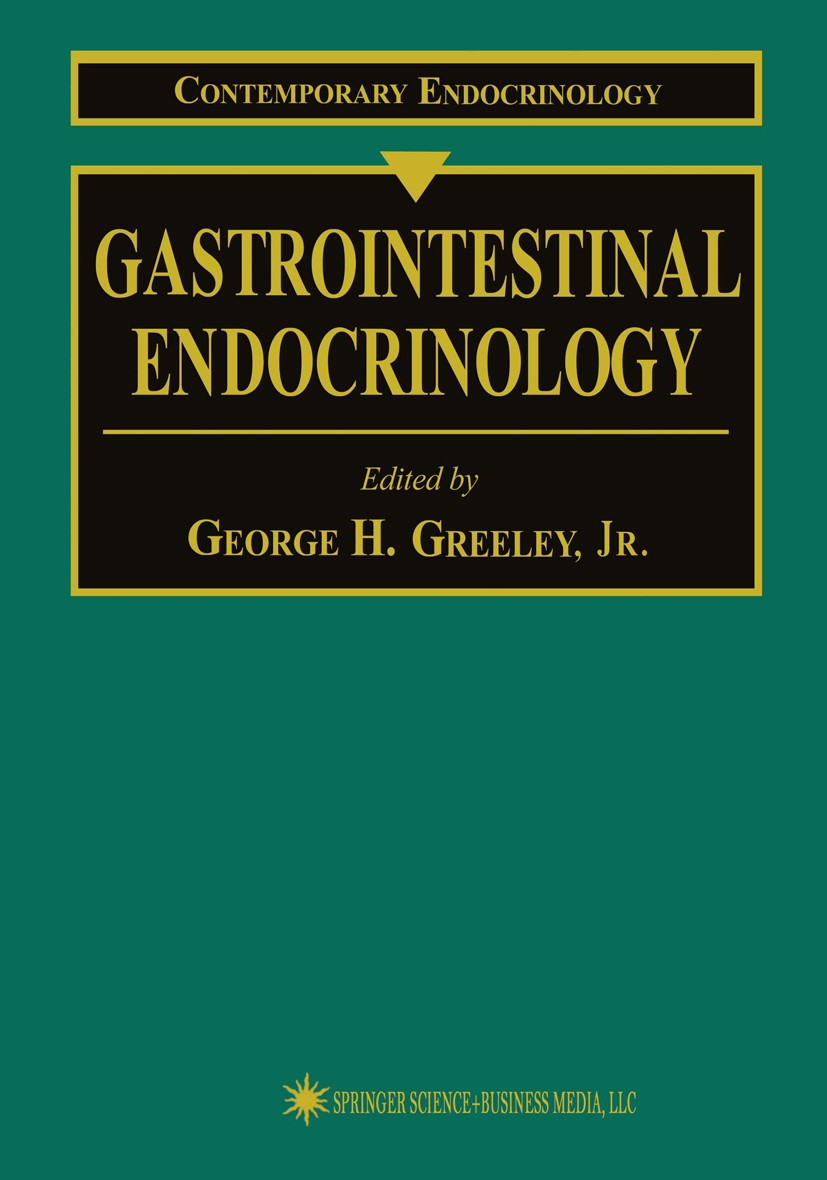 Titlebook: Gastrointestinal Endocrinology; George H. Greeley Book 1999 Springer Science+Business Media New York 1999 G proteins.Pancreas.biosynthesis Titlebook: Gastrointestinal Endocrinology; George H. Greeley Book 1999 Springer Science+Business Media New York 1999 G proteins.Pancreas.biosynthesis