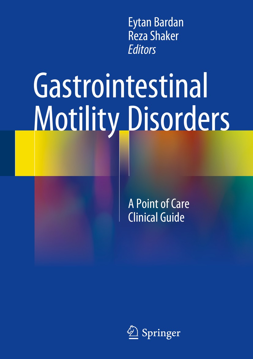 Titlebook: Gastrointestinal Motility Disorders; A Point of Care Clin Eytan Bardan,Reza Shaker Book 2018 Springer International Publishing AG 2018 diff Titlebook: Gastrointestinal Motility Disorders; A Point of Care Clin Eytan Bardan,Reza Shaker Book 2018 Springer International Publishing AG 2018 diff