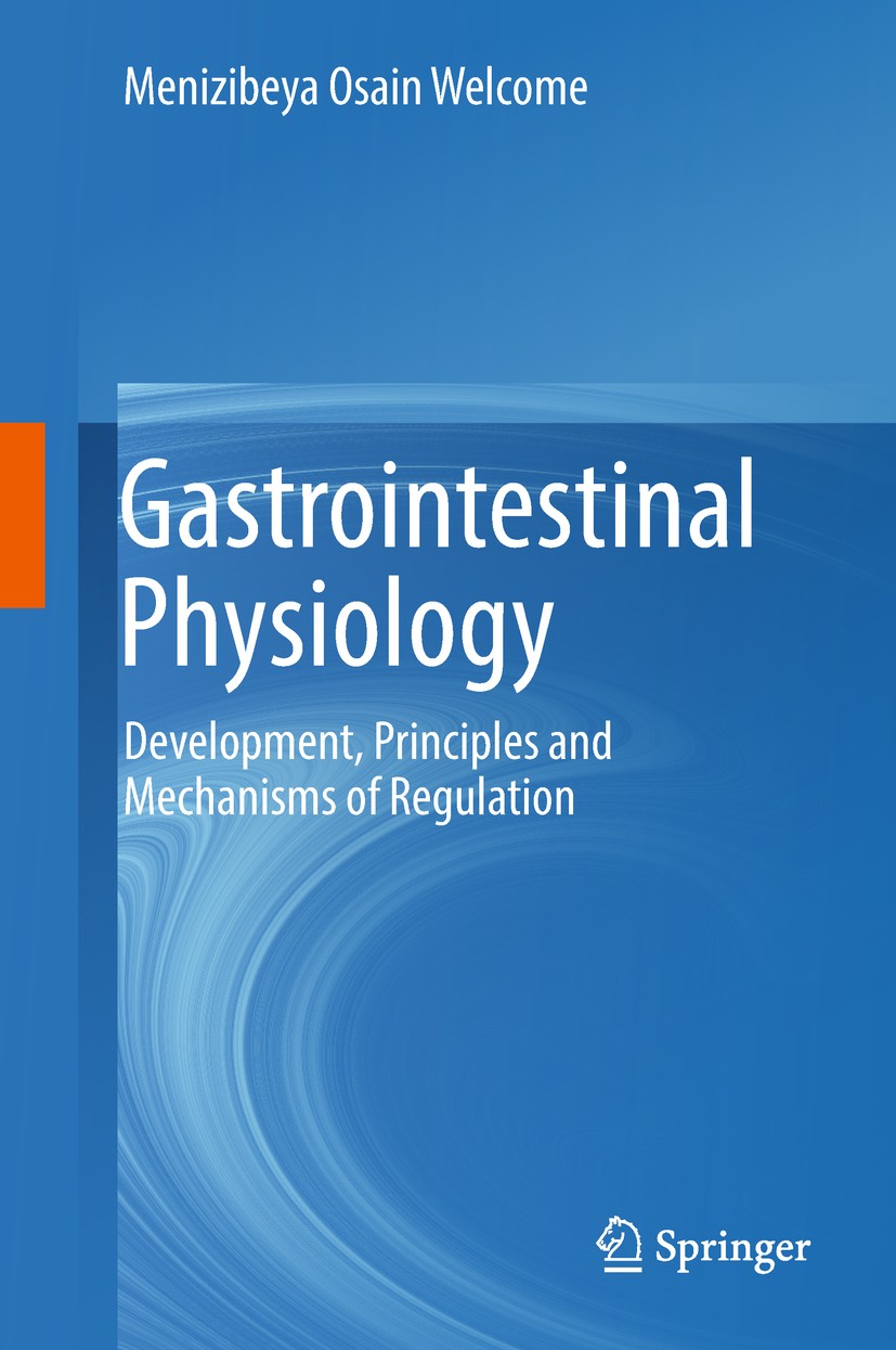 Titlebook: Gastrointestinal Physiology; Development, Princip Menizibeya Osain Welcome Book 2018 Springer International Publishing AG, part of Springer Titlebook: Gastrointestinal Physiology; Development, Princip Menizibeya Osain Welcome Book 2018 Springer International Publishing AG, part of Springer