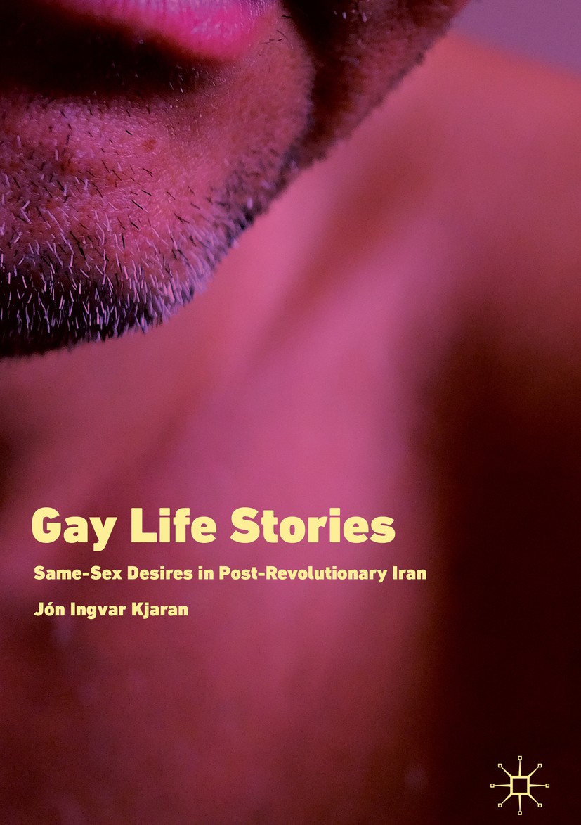 Titlebook: Gay Life Stories; Same-Sex Desires in Jón Ingvar Kjaran Book 2019 The Editor(s) (if applicable) and The Author(s) 2019 Iranian gay men.sam Titlebook: Gay Life Stories; Same-Sex Desires in Jón Ingvar Kjaran Book 2019 The Editor(s) (if applicable) and The Author(s) 2019 Iranian gay men.sam