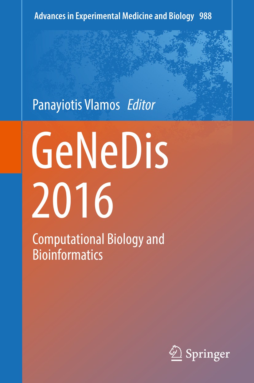 Titlebook: GeNeDis 2016; Computational Biolog Panayiotis Vlamos Conference proceedings 2017 The Editor(s) (if applicable) and The Author(s), under exc Titlebook: GeNeDis 2016; Computational Biolog Panayiotis Vlamos Conference proceedings 2017 The Editor(s) (if applicable) and The Author(s), under exc