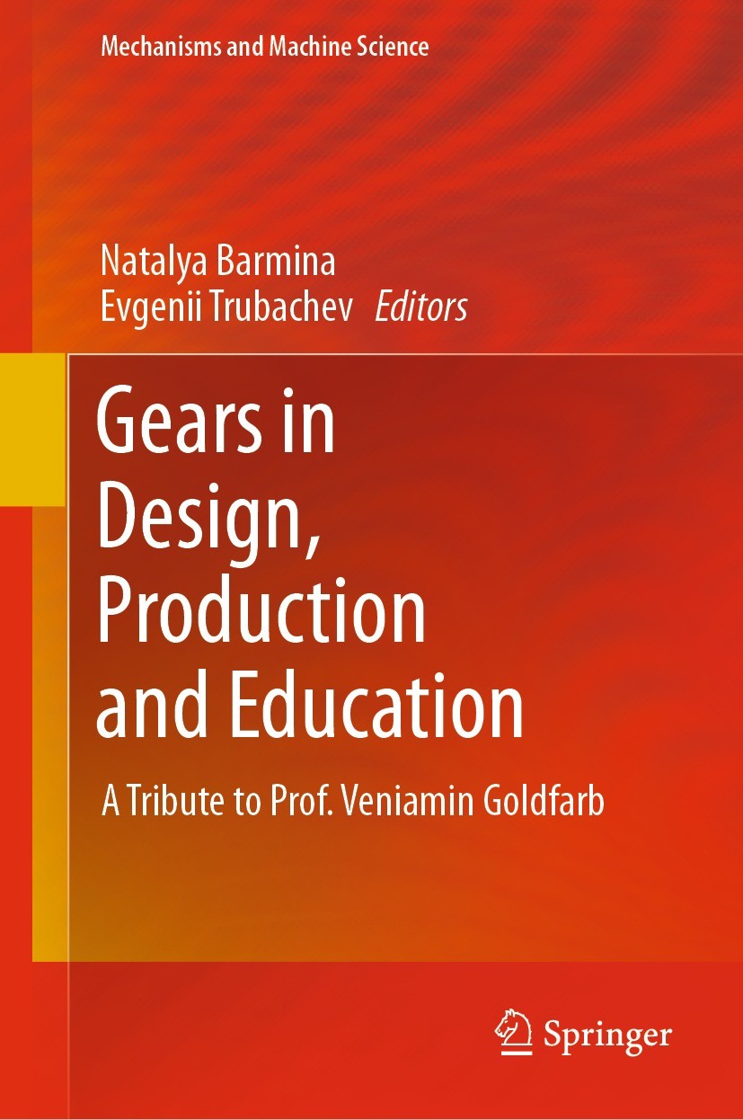 Titlebook: Gears in Design, Production and Education; A Tribute to Prof. V Natalya Barmina,Evgenii Trubachev Book 2021 The Editor(s) (if applicable) a Titlebook: Gears in Design, Production and Education; A Tribute to Prof. V Natalya Barmina,Evgenii Trubachev Book 2021 The Editor(s) (if applicable) a