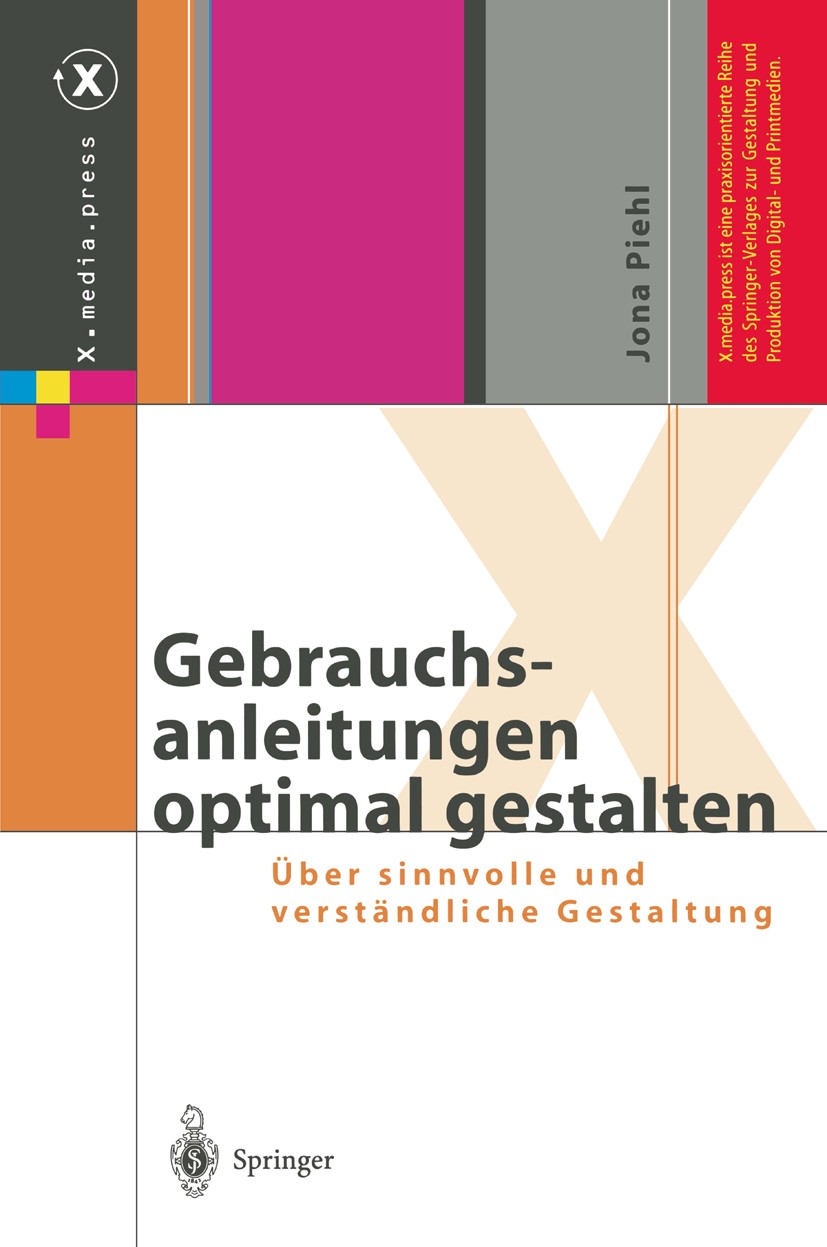Titlebook: Gebrauchsanleitungen optimal gestalten; Über sinnvolle und v Jona Piehl Book 2002 Springer-Verlag Berlin Heidelberg 2002 Gebrauchsanleitung Titlebook: Gebrauchsanleitungen optimal gestalten; Über sinnvolle und v Jona Piehl Book 2002 Springer-Verlag Berlin Heidelberg 2002 Gebrauchsanleitung
