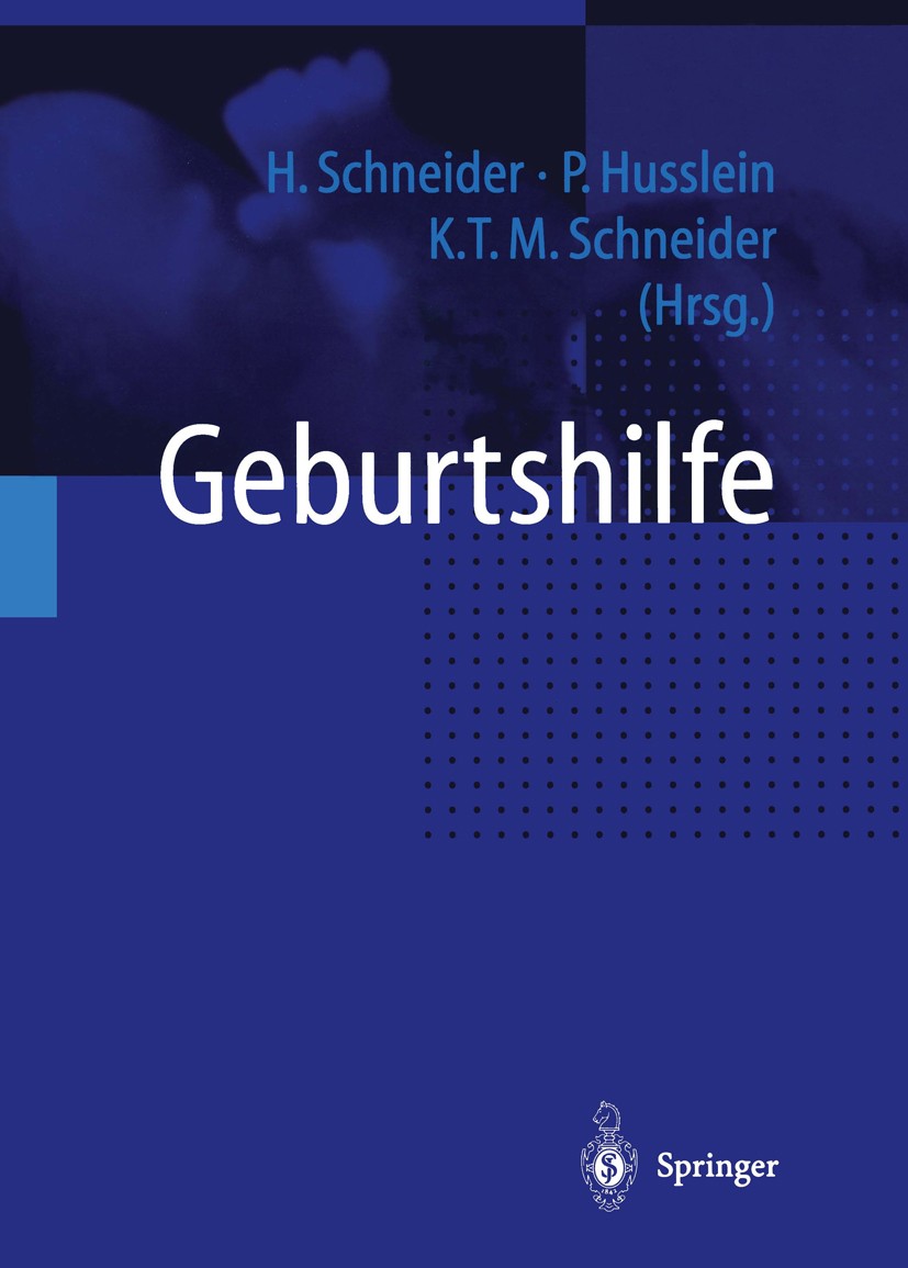 Titlebook: Geburtshilfe; Henning Schneider,Peter Husslein,Karl Theo M. Schn Book 20001st edition Springer-Verlag Berlin Heidelberg 2000 Geburtshilfe. Titlebook: Geburtshilfe; Henning Schneider,Peter Husslein,Karl Theo M. Schn Book 20001st edition Springer-Verlag Berlin Heidelberg 2000 Geburtshilfe.