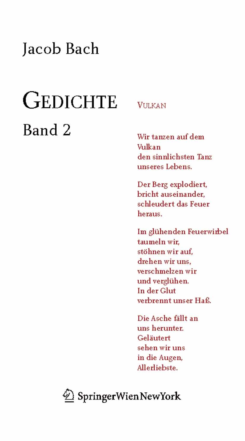 Titlebook: Gedichte; Band 2 Jacob Bach Book 2006Latest edition Springer-Verlag Vienna 2006 Titlebook: Gedichte; Band 2 Jacob Bach Book 2006Latest edition Springer-Verlag Vienna 2006