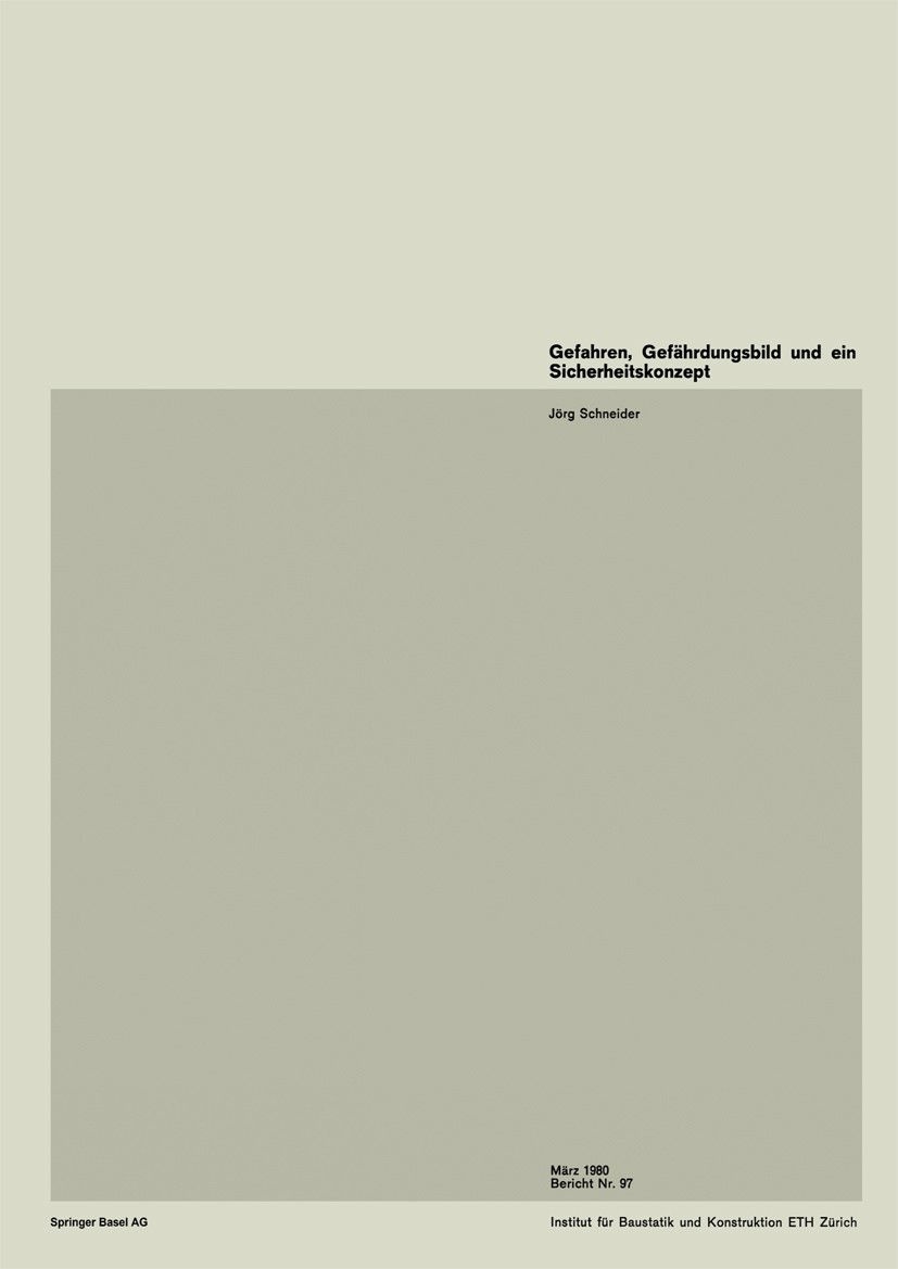 Titlebook: Gefahren, Gefährdungsbild und ein Sicherheitskonzept; Jörg Schneider Book 1980 Springer Basel AG 1980 Gefahren.Sicherheit.Sicherheitskonze Titlebook: Gefahren, Gefährdungsbild und ein Sicherheitskonzept; Jörg Schneider Book 1980 Springer Basel AG 1980 Gefahren.Sicherheit.Sicherheitskonze