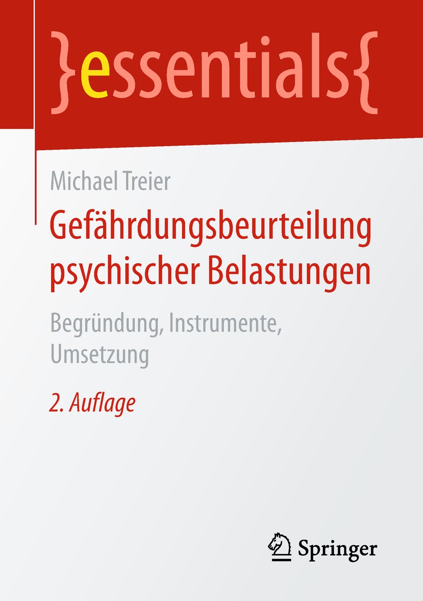 Titlebook: Gefährdungsbeurteilung psychischer Belastungen; Begründung, Instrume Michael Treier Book 2019Latest edition Springer Fachmedien Wiesbaden G Titlebook: Gefährdungsbeurteilung psychischer Belastungen; Begründung, Instrume Michael Treier Book 2019Latest edition Springer Fachmedien Wiesbaden G