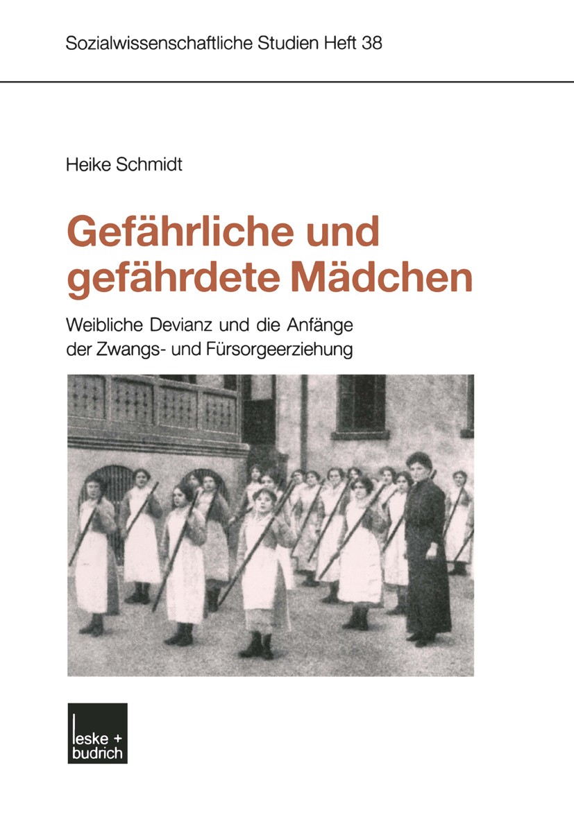 Titlebook: Gefährliche und gefährdete Mädchen; Weibliche Devianz un Heike Schmidt Book 2002 Springer Fachmedien Wiesbaden 2002 Ausgrenzung.Devianz.Erz Titlebook: Gefährliche und gefährdete Mädchen; Weibliche Devianz un Heike Schmidt Book 2002 Springer Fachmedien Wiesbaden 2002 Ausgrenzung.Devianz.Erz
