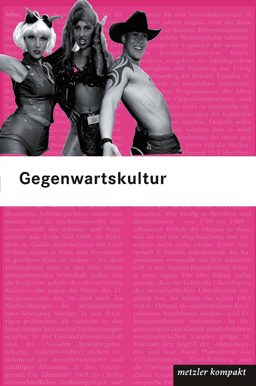 Titlebook: Gegenwartskultur; 130 Stichwörter Ralf Schnell Book 2006 Springer-Verlag Berlin Heidelberg 2006 Comic.Gegenwartskultur.Körper.Kunst.Literat Titlebook: Gegenwartskultur; 130 Stichwörter Ralf Schnell Book 2006 Springer-Verlag Berlin Heidelberg 2006 Comic.Gegenwartskultur.Körper.Kunst.Literat