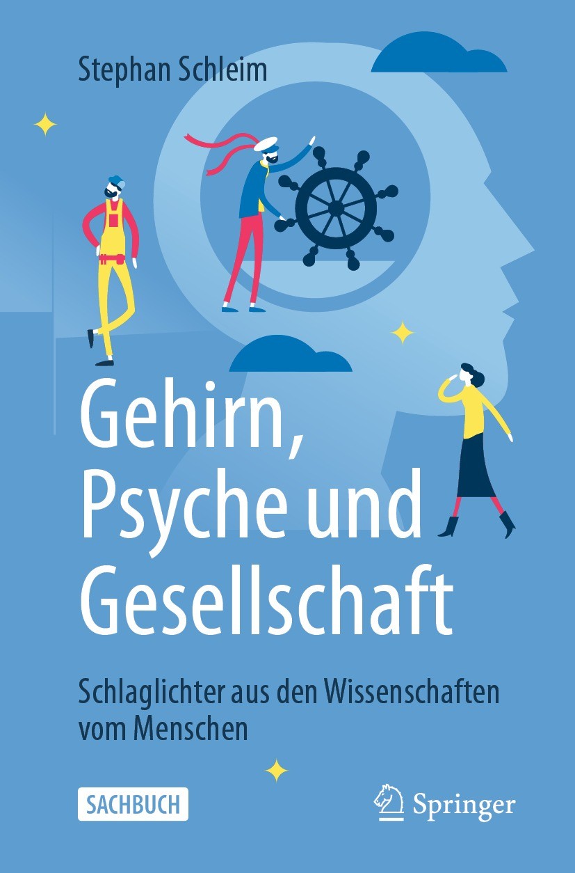 Titlebook: Gehirn, Psyche und Gesellschaft; Schlaglichter aus de Stephan Schleim Book 2021 Der/die Herausgeber bzw. der/die Autor(en), exklusiv lizenz Titlebook: Gehirn, Psyche und Gesellschaft; Schlaglichter aus de Stephan Schleim Book 2021 Der/die Herausgeber bzw. der/die Autor(en), exklusiv lizenz