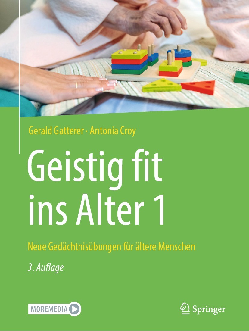Titlebook: Geistig fit ins Alter 1; Neue Gedächtnisübung Gerald Gatterer,Antonia Croy Book 2022Latest edition Der/die Herausgeber bzw. der/die Autor(e Titlebook: Geistig fit ins Alter 1; Neue Gedächtnisübung Gerald Gatterer,Antonia Croy Book 2022Latest edition Der/die Herausgeber bzw. der/die Autor(e
