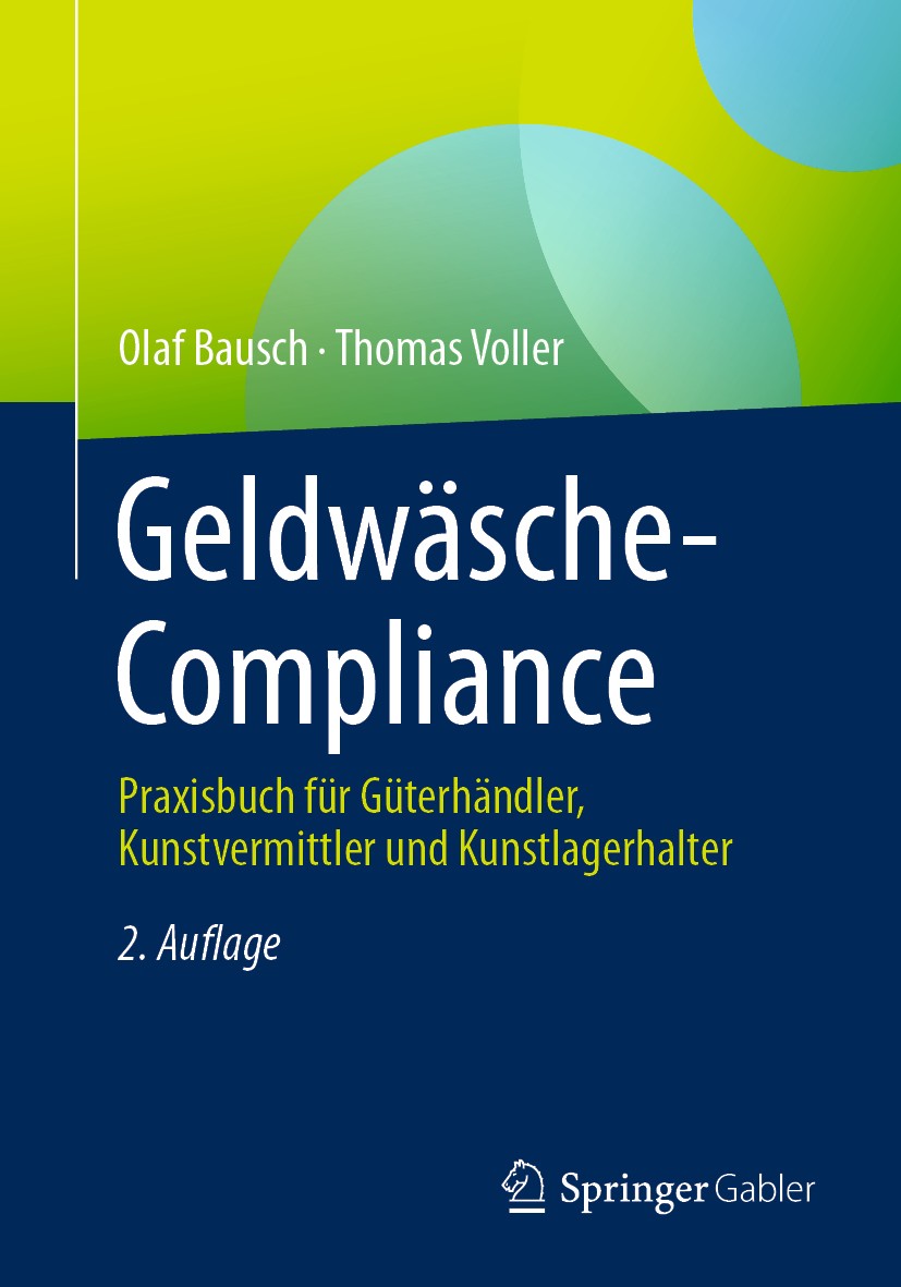 Titlebook: Geldwäsche-Compliance; Praxisbuch für Güter Olaf Bausch,Thomas Voller Book 2020Latest edition Springer Fachmedien Wiesbaden GmbH, ein Teil Titlebook: Geldwäsche-Compliance; Praxisbuch für Güter Olaf Bausch,Thomas Voller Book 2020Latest edition Springer Fachmedien Wiesbaden GmbH, ein Teil