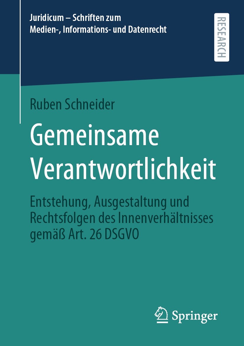 Titlebook: Gemeinsame Verantwortlichkeit; Entstehung, Ausgesta Ruben Schneider Book 2021 Der/die Herausgeber bzw. der/die Autor(en), exklusiv lizenzie Titlebook: Gemeinsame Verantwortlichkeit; Entstehung, Ausgesta Ruben Schneider Book 2021 Der/die Herausgeber bzw. der/die Autor(en), exklusiv lizenzie