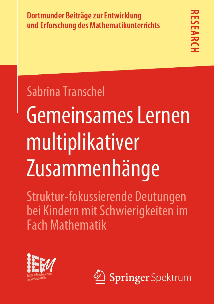 Titlebook: Gemeinsames Lernen multiplikativer Zusammenhänge; Struktur-fokussieren Sabrina Transchel Book 2020 Der/die Herausgeber bzw. der/die Autor(e Titlebook: Gemeinsames Lernen multiplikativer Zusammenhänge; Struktur-fokussieren Sabrina Transchel Book 2020 Der/die Herausgeber bzw. der/die Autor(e