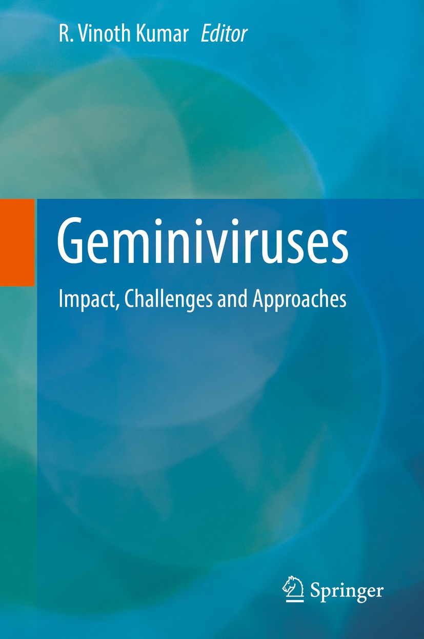 Titlebook: Geminiviruses; Impact, Challenges a R. Vinoth Kumar Book 2019 Springer Nature Switzerland AG 2019 weed virus.plant pathogen interaction.pes Titlebook: Geminiviruses; Impact, Challenges a R. Vinoth Kumar Book 2019 Springer Nature Switzerland AG 2019 weed virus.plant pathogen interaction.pes