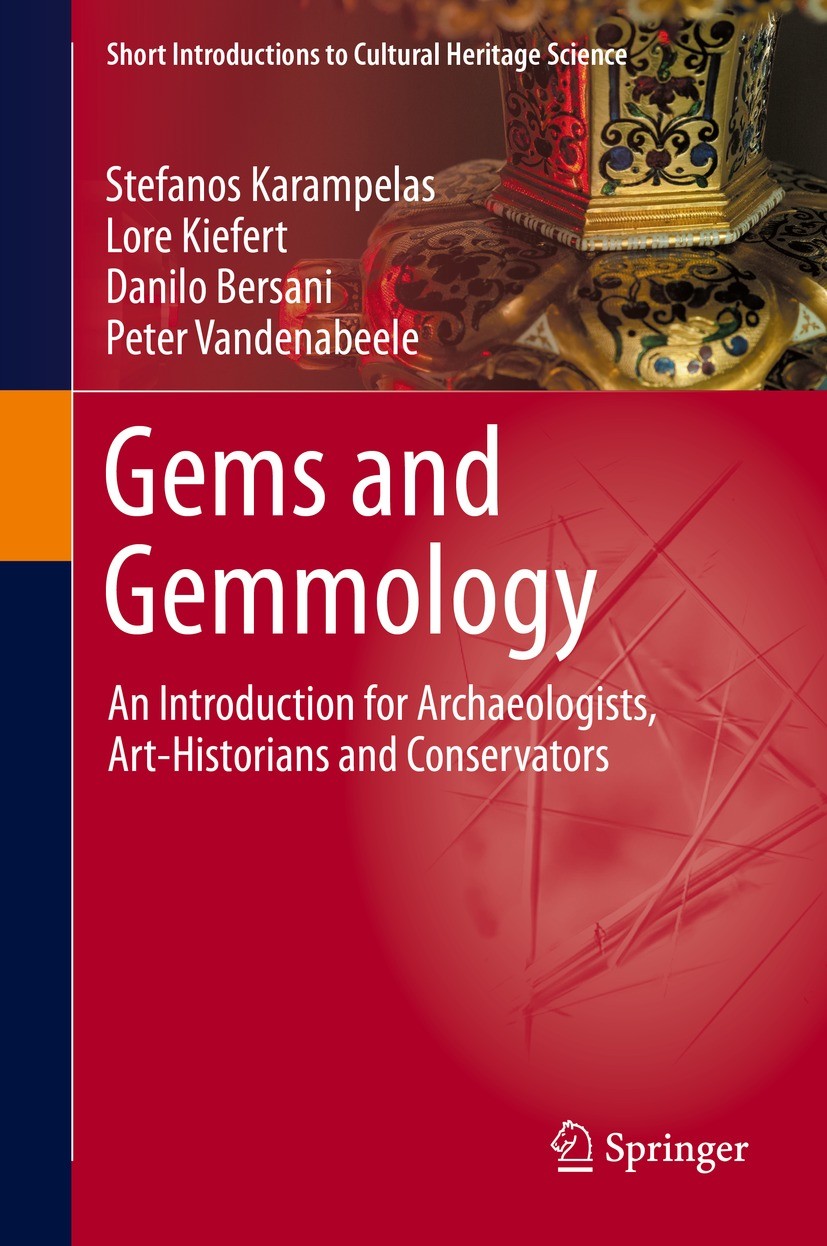 Titlebook: Gems and Gemmology; An Introduction for Stefanos Karampelas,Lore Kiefert,Peter Vandenabeel Book 2020 Springer Nature Switzerland AG 2020 I Titlebook: Gems and Gemmology; An Introduction for Stefanos Karampelas,Lore Kiefert,Peter Vandenabeel Book 2020 Springer Nature Switzerland AG 2020 I