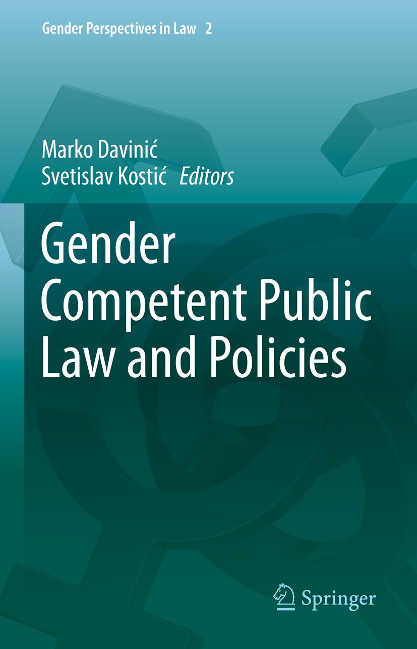 Titlebook: Gender Competent Public Law and Policies; Marko Davinić,Svetislav Kostić Book 2022 The Editor(s) (if applicable) and The Author(s), under Titlebook: Gender Competent Public Law and Policies; Marko Davinić,Svetislav Kostić Book 2022 The Editor(s) (if applicable) and The Author(s), under
