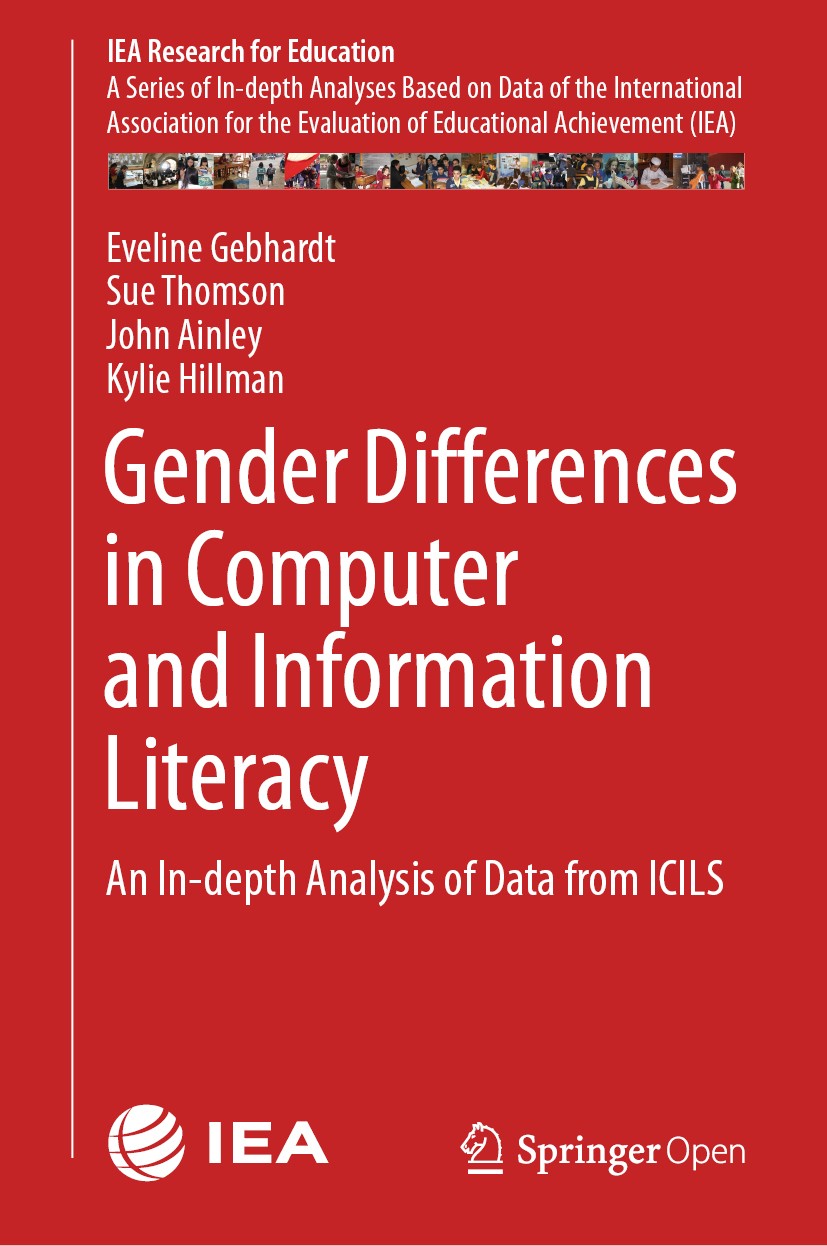Titlebook: Gender Differences in Computer and Information Literacy; An In-depth Analysis Eveline Gebhardt,Sue Thomson,Kylie Hillman Book‘‘‘‘‘‘‘‘ 2019 Titlebook: Gender Differences in Computer and Information Literacy; An In-depth Analysis Eveline Gebhardt,Sue Thomson,Kylie Hillman Book‘‘‘‘‘‘‘‘ 2019