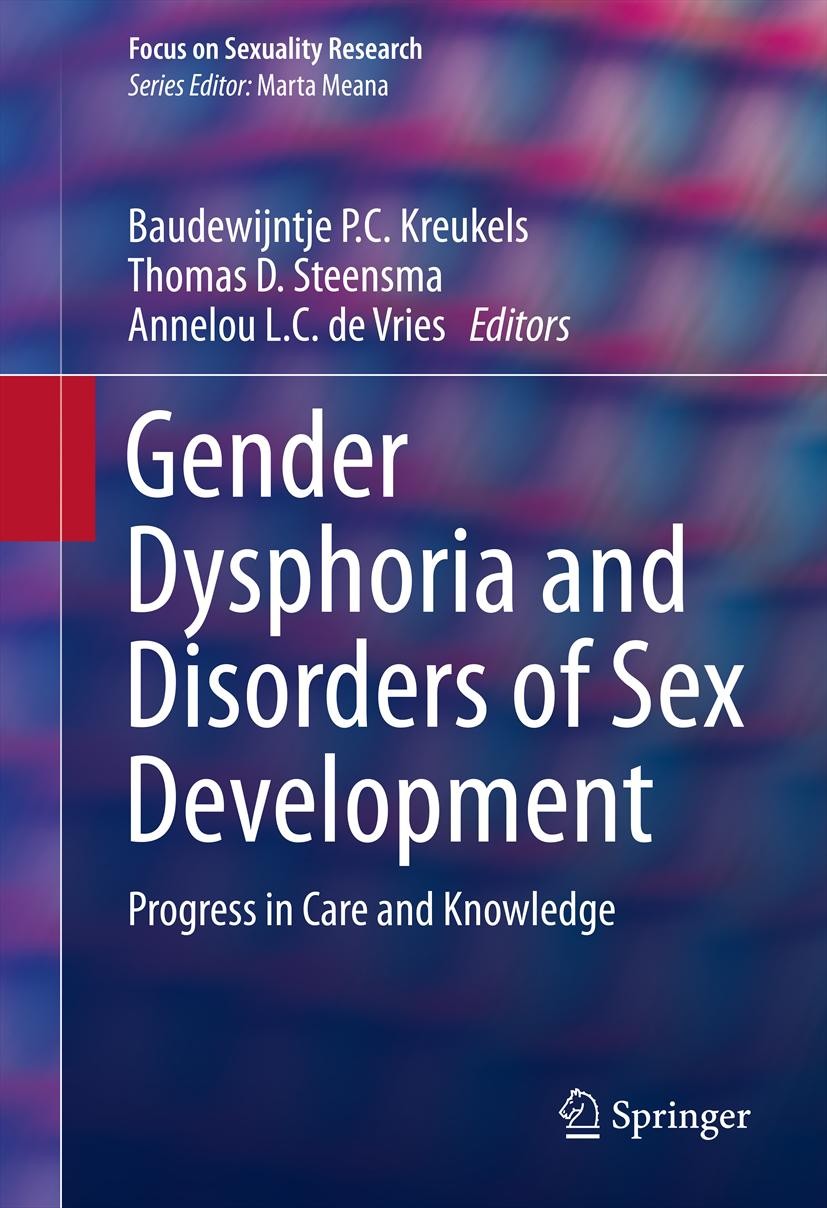 Titlebook: Gender Dysphoria and Disorders of Sex Development; Progress in Care and Baudewijntje P.C. Kreukels,Thomas D. Steensma,Anne Book 2014 Spring Titlebook: Gender Dysphoria and Disorders of Sex Development; Progress in Care and Baudewijntje P.C. Kreukels,Thomas D. Steensma,Anne Book 2014 Spring