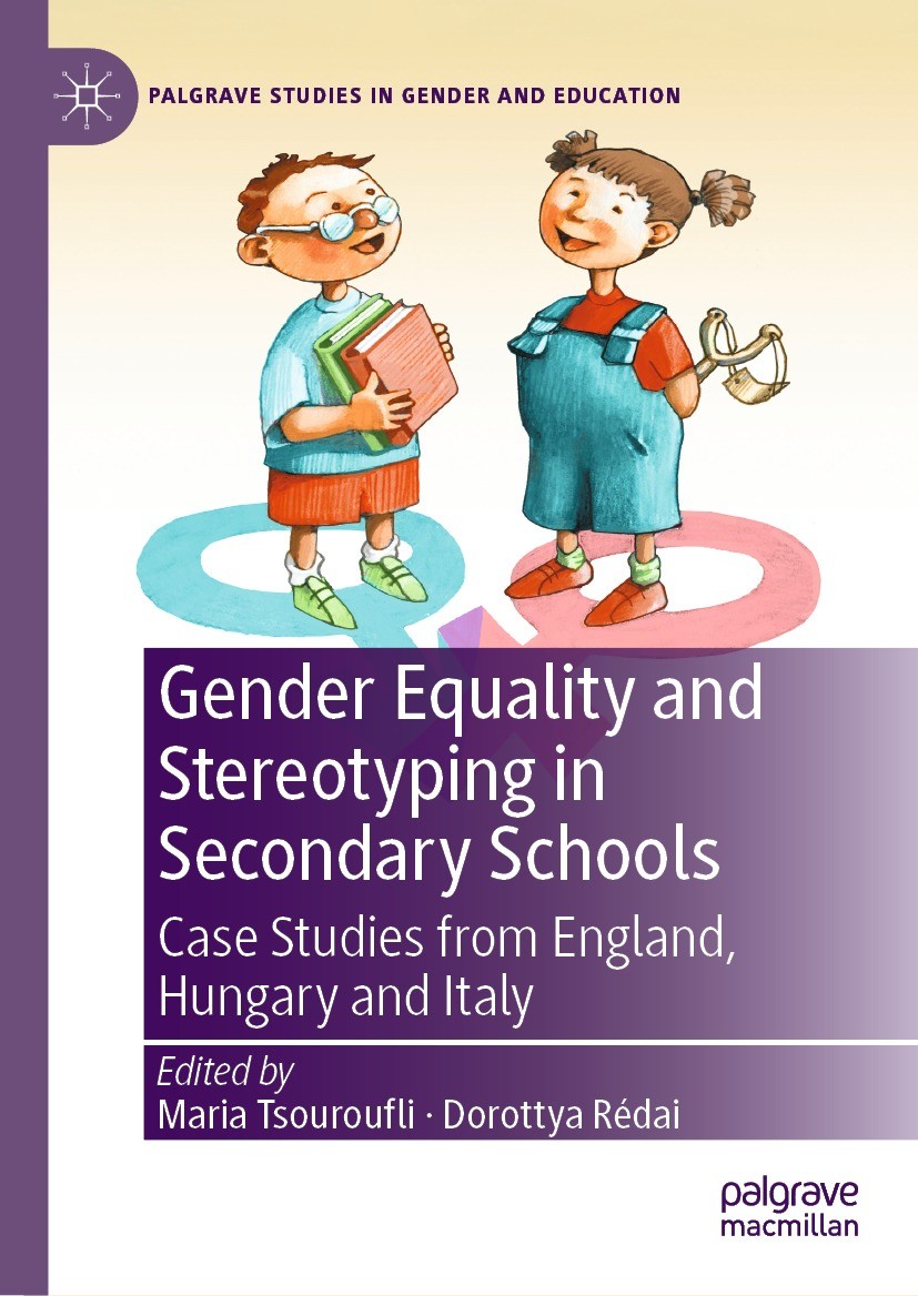 Titlebook: Gender Equality and Stereotyping in Secondary Schools; Case Studies from En Maria Tsouroufli,Dorottya Rédai Book 2021 The Editor(s) (if app Titlebook: Gender Equality and Stereotyping in Secondary Schools; Case Studies from En Maria Tsouroufli,Dorottya Rédai Book 2021 The Editor(s) (if app