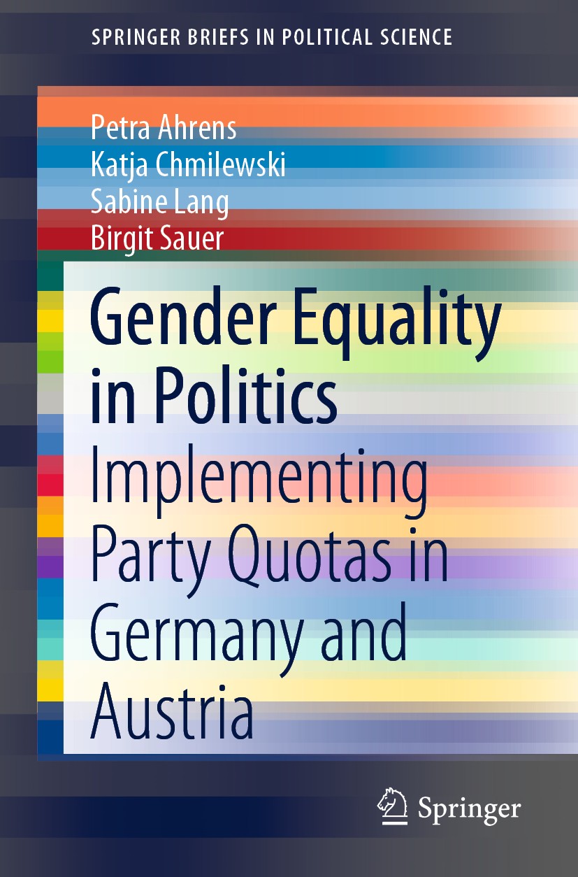Titlebook: Gender Equality in Politics; Implementing Party Q Petra Ahrens,Katja Chmilewski,Birgit Sauer Book 2020 The Author(s), under exclusive licen Titlebook: Gender Equality in Politics; Implementing Party Q Petra Ahrens,Katja Chmilewski,Birgit Sauer Book 2020 The Author(s), under exclusive licen