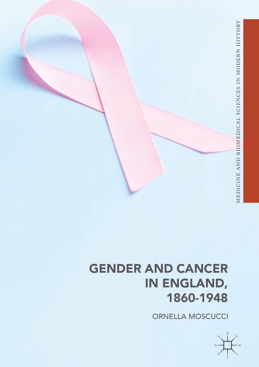 Titlebook: Gender and Cancer in England, 1860-1948; Ornella Moscucci Book 2016 The Editor(s) (if applicable) and The Author(s) 2016 Britain.England.E Titlebook: Gender and Cancer in England, 1860-1948; Ornella Moscucci Book 2016 The Editor(s) (if applicable) and The Author(s) 2016 Britain.England.E