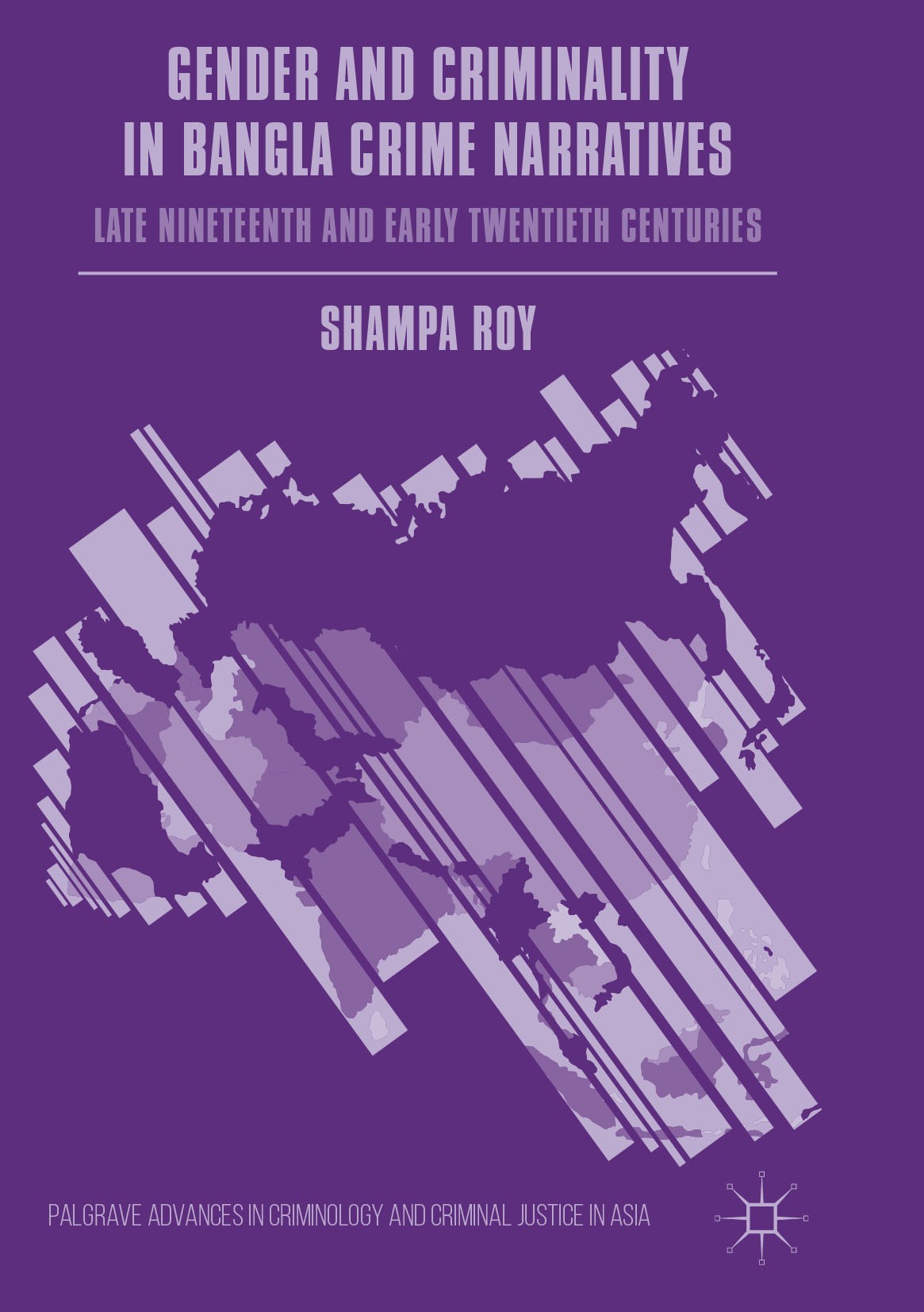 Titlebook: Gender and Criminality in Bangla Crime Narratives; Late Nineteenth and Shampa Roy Book 2017 The Editor(s) (if applicable) and The Author(s Titlebook: Gender and Criminality in Bangla Crime Narratives; Late Nineteenth and Shampa Roy Book 2017 The Editor(s) (if applicable) and The Author(s