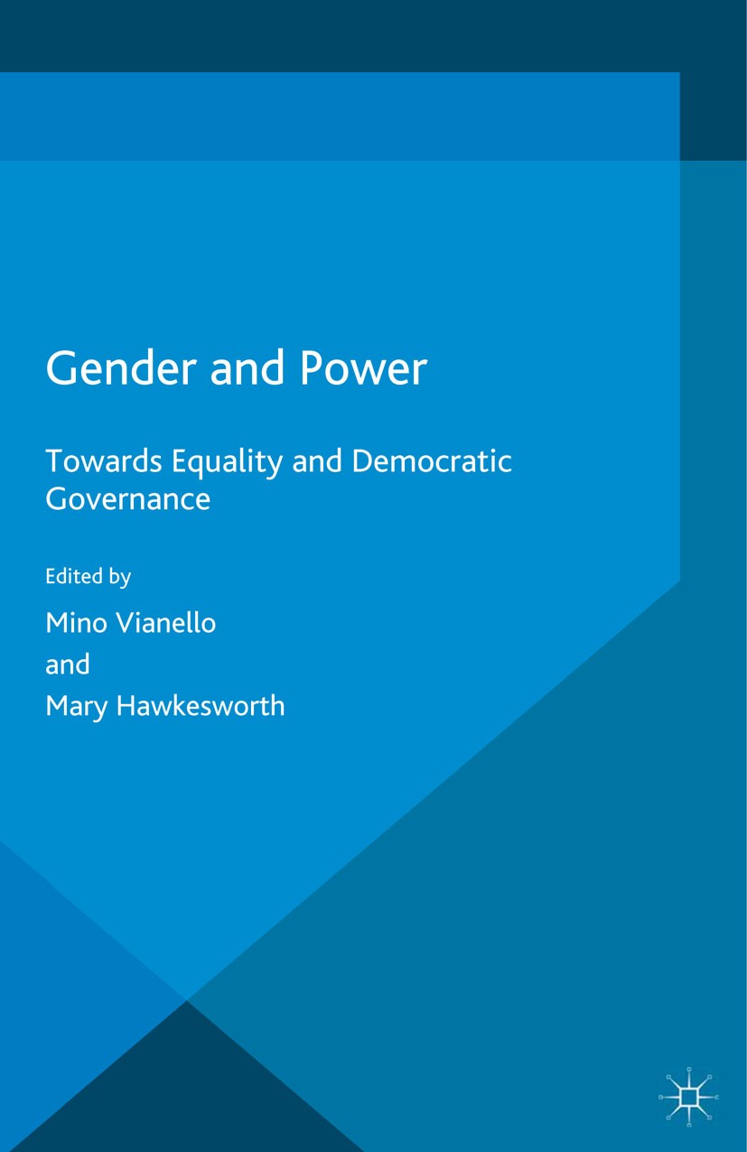 Titlebook: Gender and Power; Towards Equality and Mino Vianello,Mary Hawkesworth Book 2016 The Editor(s) (if applicable) and The Author(s) 2016 women Titlebook: Gender and Power; Towards Equality and Mino Vianello,Mary Hawkesworth Book 2016 The Editor(s) (if applicable) and The Author(s) 2016 women