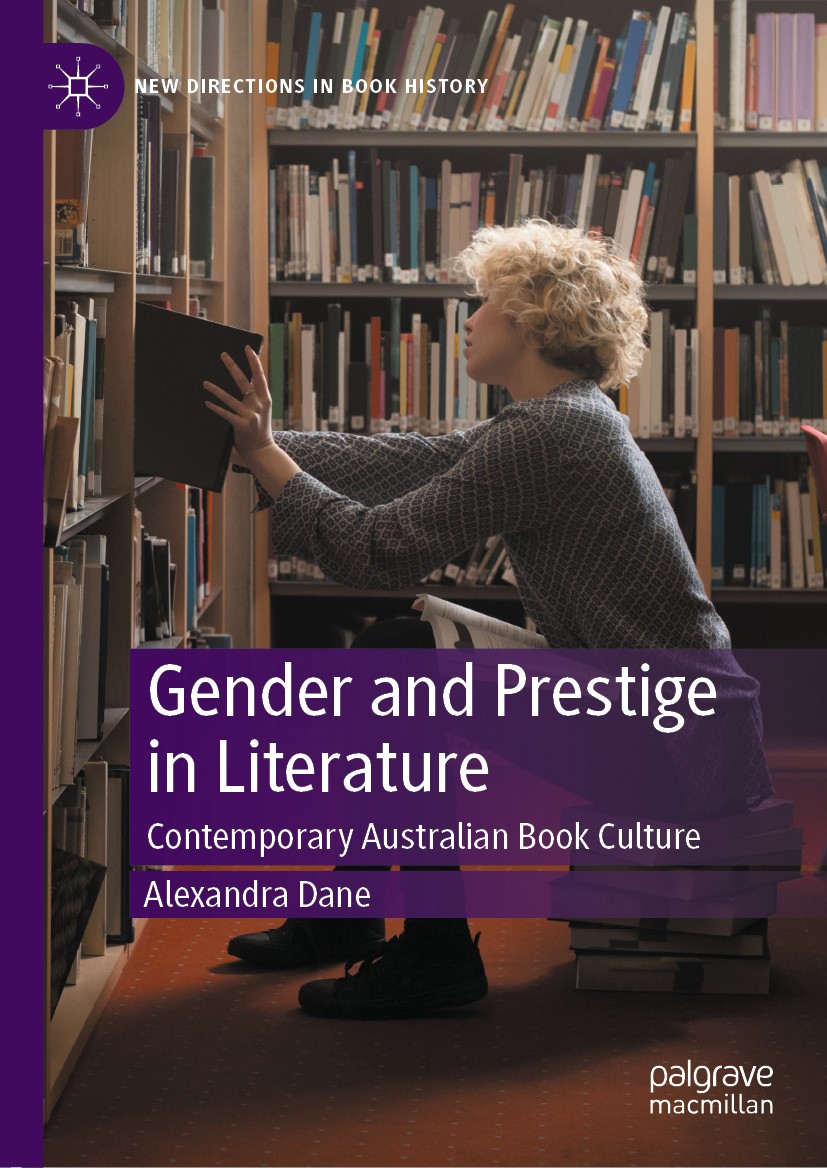 Titlebook: Gender and Prestige in Literature; Contemporary Austral Alexandra Dane Book 2020 The Editor(s) (if applicable) and The Author(s), under exc Titlebook: Gender and Prestige in Literature; Contemporary Austral Alexandra Dane Book 2020 The Editor(s) (if applicable) and The Author(s), under exc