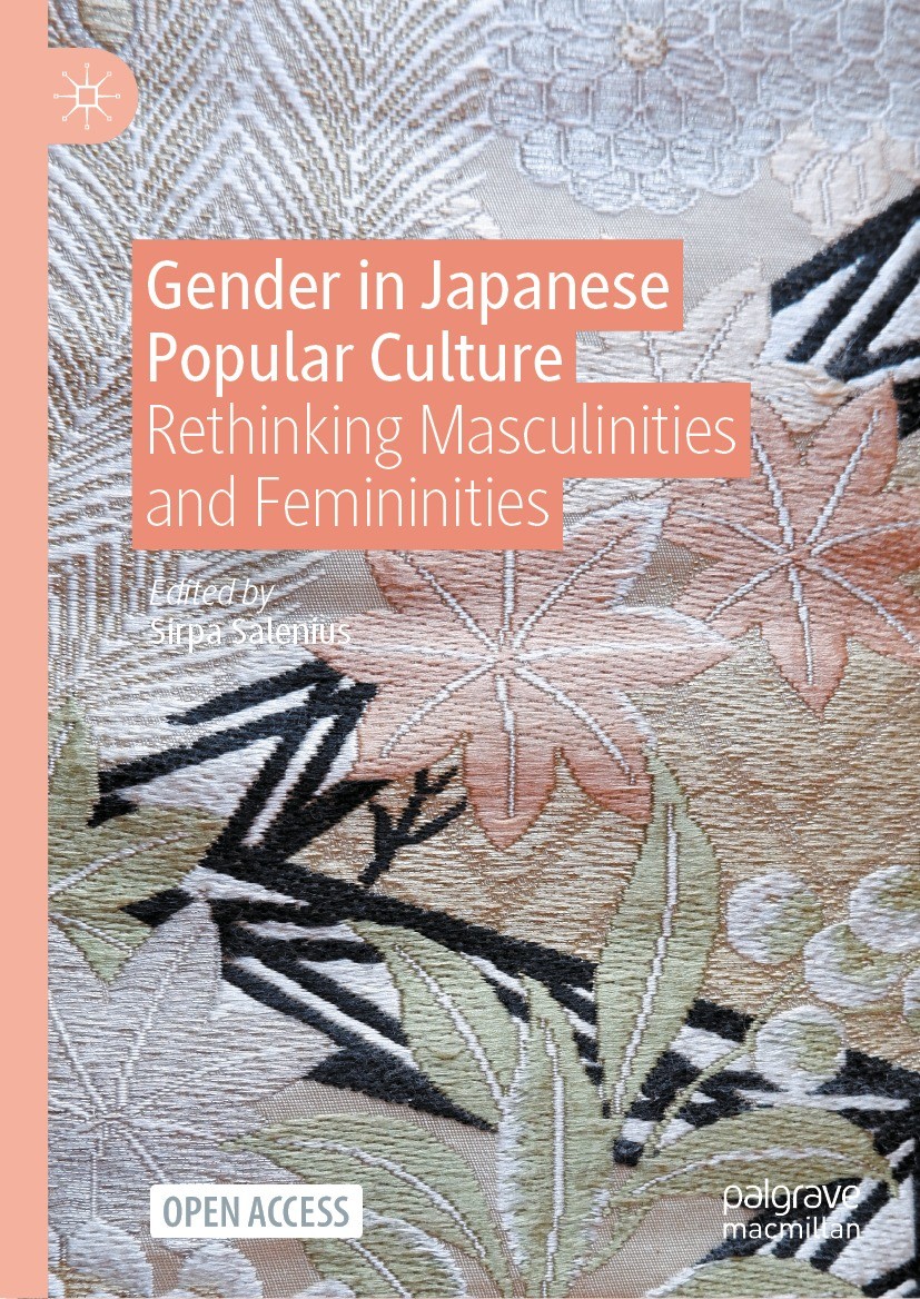 Titlebook: Gender in Japanese Popular Culture; Rethinking Masculini Sirpa Salenius Book‘‘‘‘‘‘‘‘ 2023 The Editor(s) (if applicable) and The Author(s) 2 Titlebook: Gender in Japanese Popular Culture; Rethinking Masculini Sirpa Salenius Book‘‘‘‘‘‘‘‘ 2023 The Editor(s) (if applicable) and The Author(s) 2