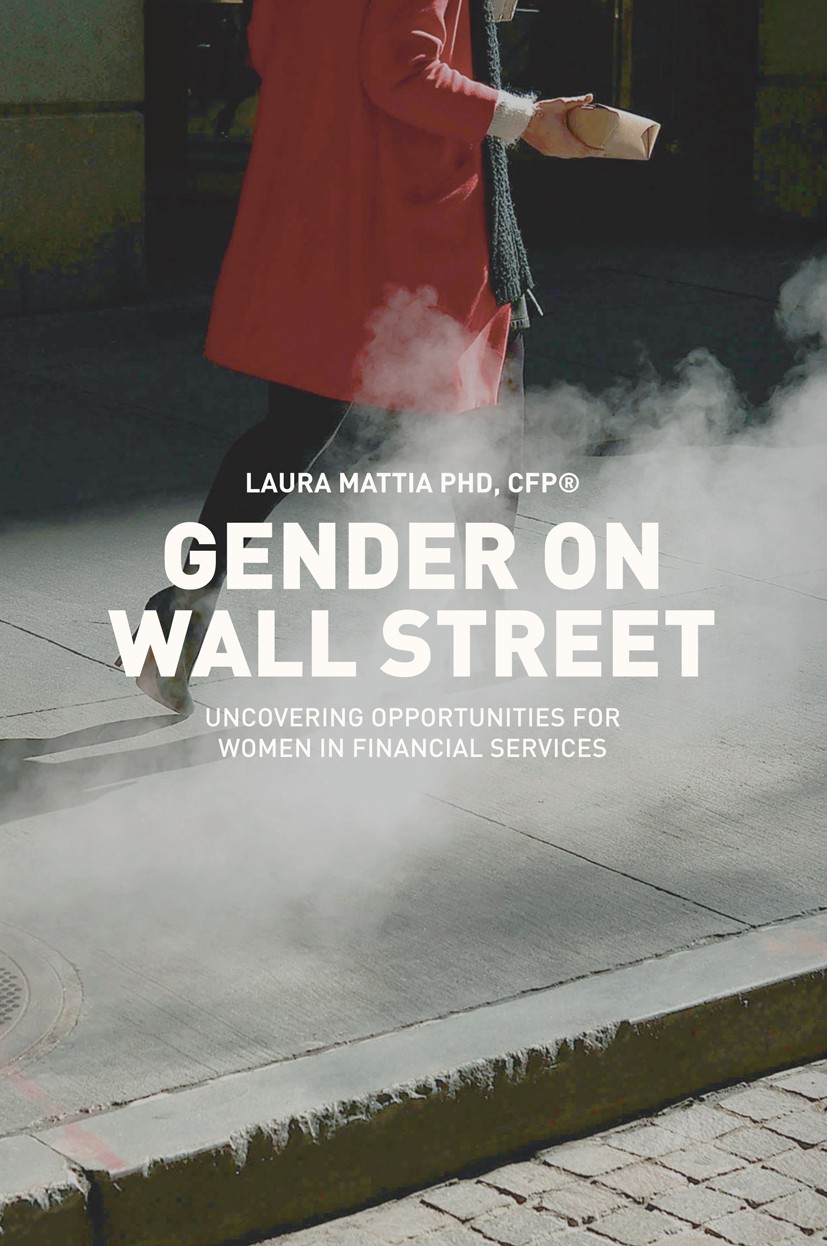 Titlebook: Gender on Wall Street; Uncovering Opportuni Laura Mattia Book 2018 The Editor(s) (if applicable) and The Author(s) 2018 financial services. Titlebook: Gender on Wall Street; Uncovering Opportuni Laura Mattia Book 2018 The Editor(s) (if applicable) and The Author(s) 2018 financial services.