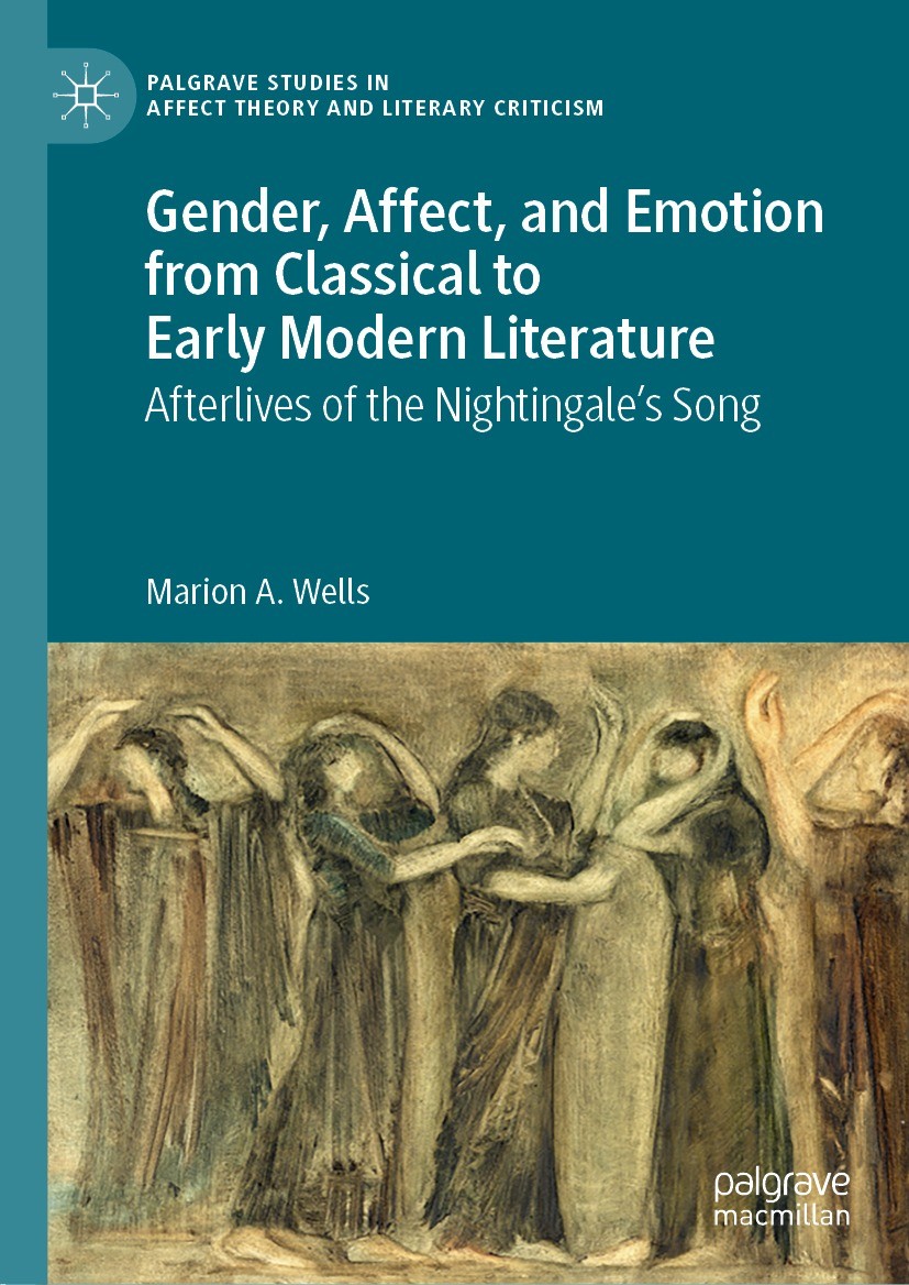Titlebook: Gender, Affect, and Emotion from Classical to Early Modern Literature; Afterlives of the Ni Marion A. Wells Book 2023 The Editor(s) (if app Titlebook: Gender, Affect, and Emotion from Classical to Early Modern Literature; Afterlives of the Ni Marion A. Wells Book 2023 The Editor(s) (if app