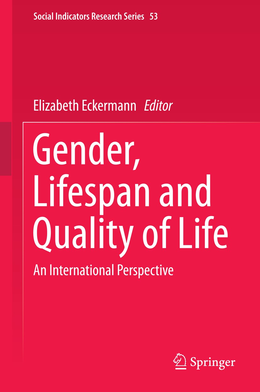 Titlebook: Gender, Lifespan and Quality of Life; An International Per Elizabeth Eckermann Book 20141st edition Springer Science+Business Media Dordrec Titlebook: Gender, Lifespan and Quality of Life; An International Per Elizabeth Eckermann Book 20141st edition Springer Science+Business Media Dordrec
