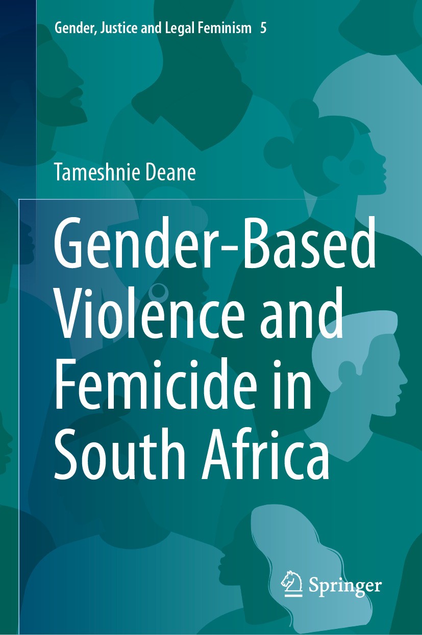 Titlebook: Gender-Based Violence and Femicide in South Africa; Tameshnie Deane Book 2024 The Editor(s) (if applicable) and The Author(s), under exclu Titlebook: Gender-Based Violence and Femicide in South Africa; Tameshnie Deane Book 2024 The Editor(s) (if applicable) and The Author(s), under exclu