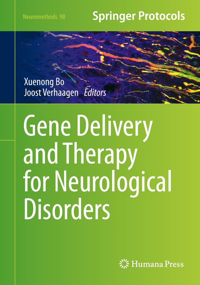 Titlebook: Gene Delivery and Therapy for Neurological Disorders; Xuenong Bo,Joost Verhaagen Book 2015 Springer Science+Business Media New York 2015 A Titlebook: Gene Delivery and Therapy for Neurological Disorders; Xuenong Bo,Joost Verhaagen Book 2015 Springer Science+Business Media New York 2015 A