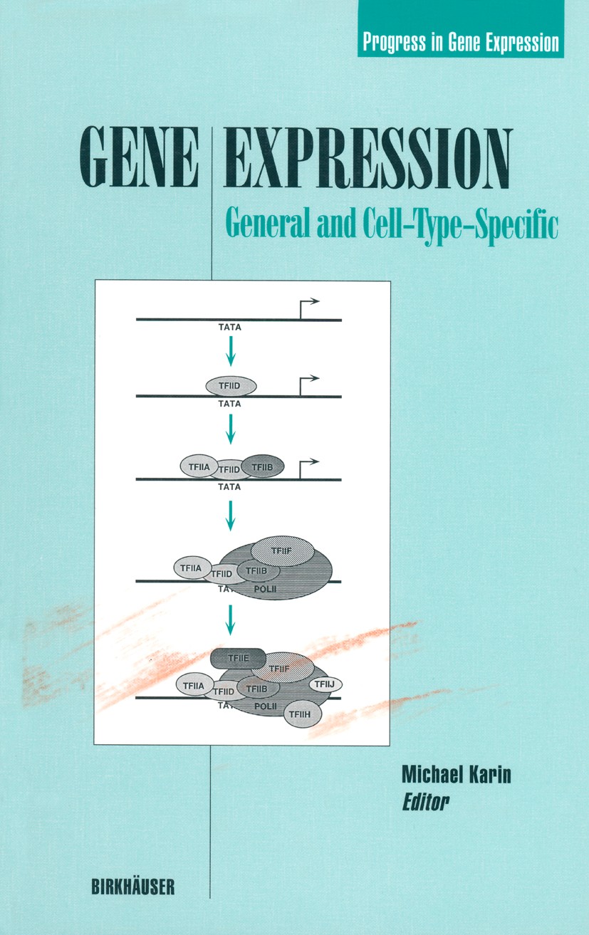 Titlebook: Gene Expression; General and Cell-Typ Michael Karin Book 1993 Birkhäuser Boston 1993 gene expression.genes.molecular biology.transcription Titlebook: Gene Expression; General and Cell-Typ Michael Karin Book 1993 Birkhäuser Boston 1993 gene expression.genes.molecular biology.transcription