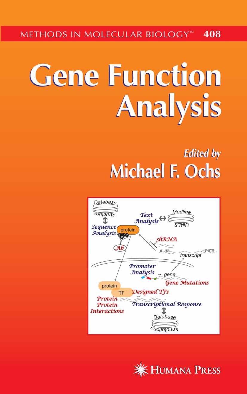 Titlebook: Gene Function Analysis; Michael F. Ochs Book 2007 Humana Press 2007 DNA.Mutant.Promoter.Proteomics.Stefan Dübel.bioinformatics.gene expres Titlebook: Gene Function Analysis; Michael F. Ochs Book 2007 Humana Press 2007 DNA.Mutant.Promoter.Proteomics.Stefan Dübel.bioinformatics.gene expres