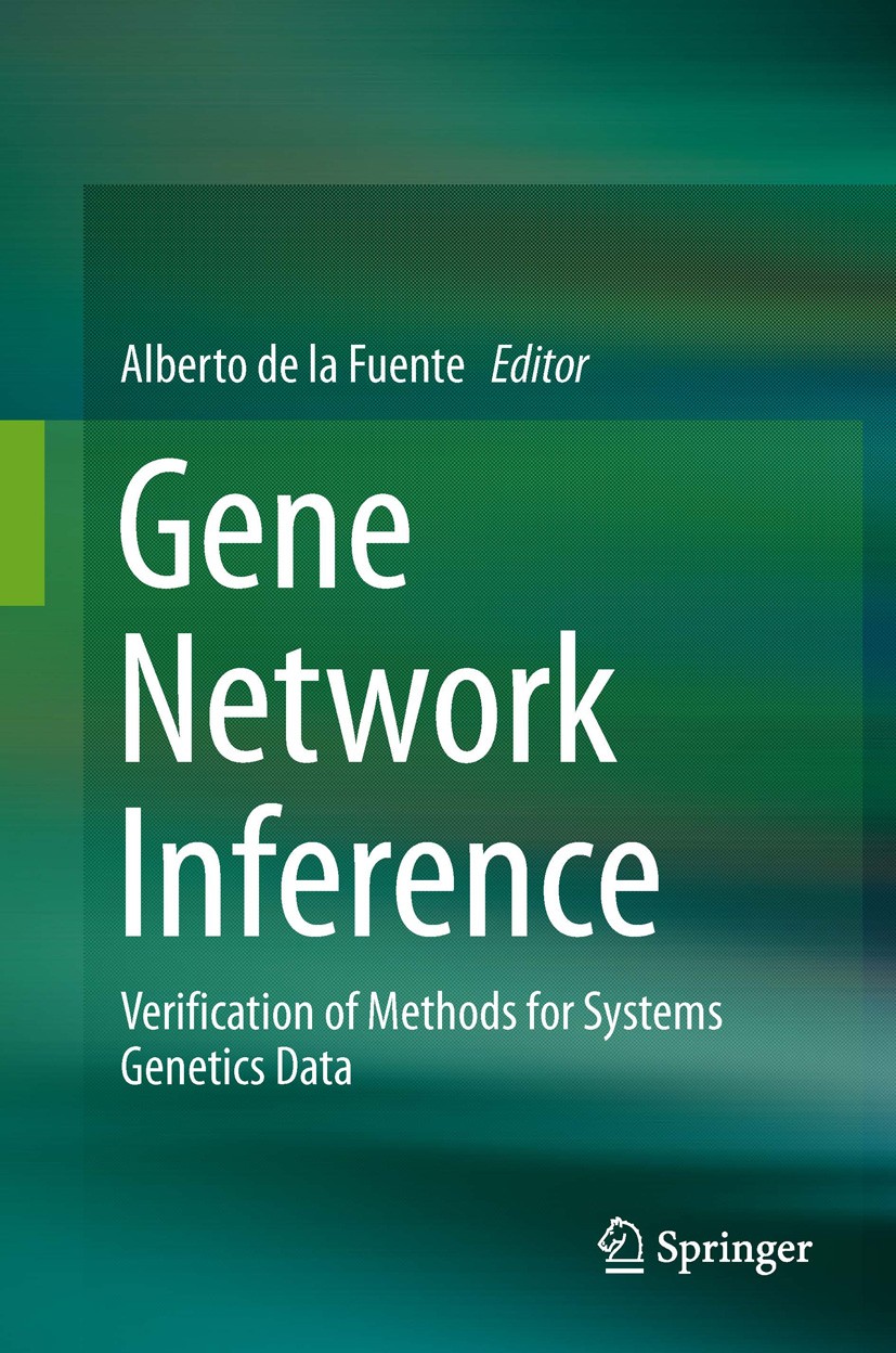 Titlebook: Gene Network Inference; Verification of Meth Alberto Fuente Book 2013 Springer-Verlag Berlin Heidelberg 2013 Gene Network Inference.Gene Ne Titlebook: Gene Network Inference; Verification of Meth Alberto Fuente Book 2013 Springer-Verlag Berlin Heidelberg 2013 Gene Network Inference.Gene Ne