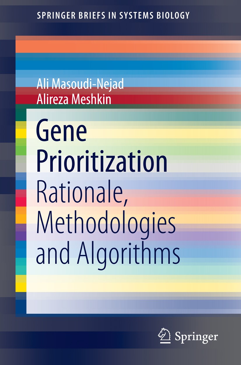 Titlebook: Gene Prioritization; Rationale, Methodolo Ali Masoudi-Nejad,Alireza Meshkin Book 2014Latest edition The Authors 2014 algorithms.gene priori Titlebook: Gene Prioritization; Rationale, Methodolo Ali Masoudi-Nejad,Alireza Meshkin Book 2014Latest edition The Authors 2014 algorithms.gene priori